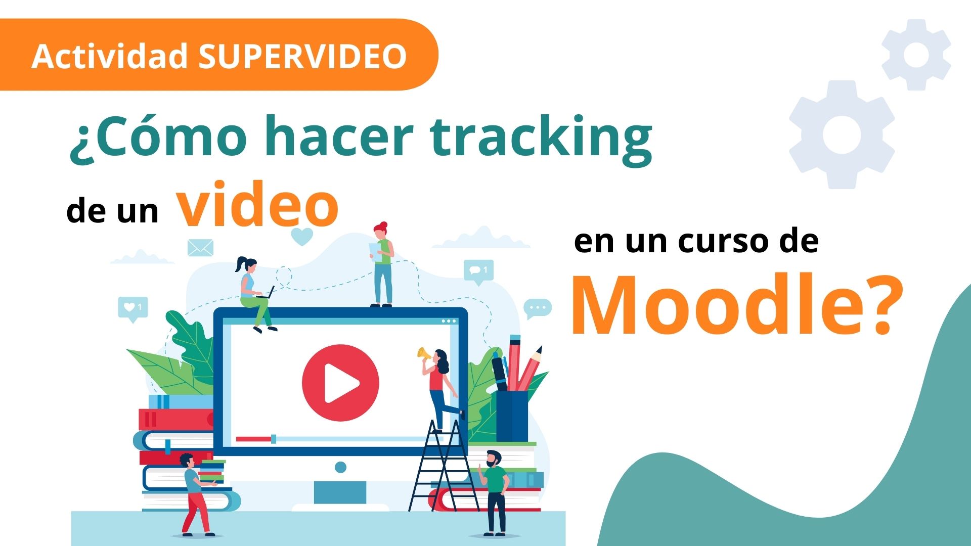 actividad supervideo, tracking de videos en moodle