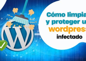 Cómo limpiar proteger wordpress infectado
